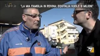 “La mia famiglia in rovina: Equitalia vuole 9 milioni”