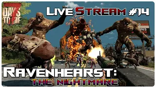 7 Days to Die Ravenhearst Mod | NEW Ravenhearst MP Member/Patreon Server w/ Custom Map! | Livestream