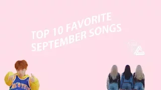 TOP 10 SEPTEMBER KPOP SONGS
