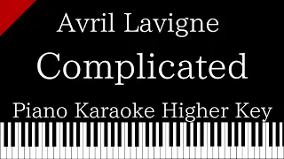 【Piano Karaoke Instrumental】Complicated / Avril Lavigne【Higher Key】