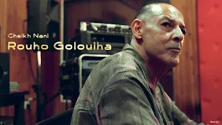 Cheikh Nani | Rouho Goloulha - داروها الوالدين | © Live Studio Tepo Ganfouda avec 3orch