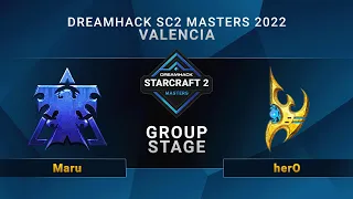 SC2 - Maru vs. herO - Group Stage - DreamHack SC2 Masters: Valencia 2022