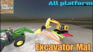 Excavator Mat / New mod for all platforms on FS22