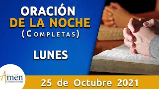 Oración De La Noche Hoy Lunes 25 Octubre de  2021 Padre Carlos Yepes. Completas