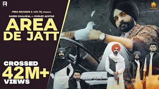 AREA DE JATT | DARSH DHALIWAL ft GURLEZ AKHTAR | GUR SIDHU | FREQ RECORDS | LATEST PUNJABI SONGS