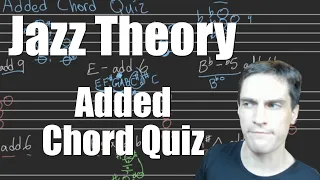 Jazz Theory Part 14 - Added Chord Quiz | StevenJacks.com