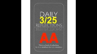 Daily Reflections - March 25 – A.A. Meeting - - Alcoholics Anonymous - Read Along