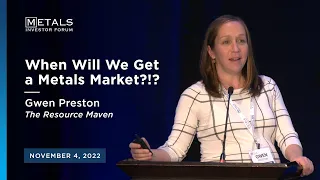 "When will we get a metals market?" Gwen Preston presents at the November Metals Investor Forum