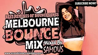 Melbourne Bounce Mix 2017 | Best Remixes Of Popular Bounce Songs | Party  Dance Mix #04 (SUBSCRIBE)