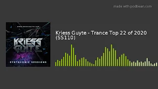 Kriess Guyte - Trance Top 22 of 2020 (SS110)