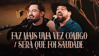 Fernando & Sorocaba - Faz Mais Uma Vez Comigo / Será Que Foi Saudade (Clipe oficial)