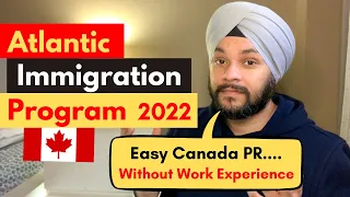 Atlantic Immigration Program 2022, Easy Canada PR without Work Experience