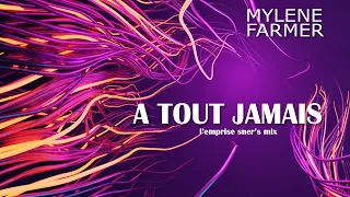 Mylène Farmer - A Tout Jamais (l'emprise sner's mix) by Sner