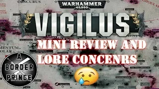 Warhammer 40k lore: Vigilus 40k lore concerns and mini review