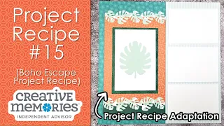 Creative Memories Layout - Boho Escape Project Recipe Adaptation