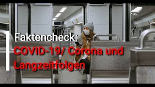 Faktencheck: COVID-19 / Corona - Was sind die Langzeitfolgen?