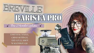 Breville Barista Pro | Everything I've Learned: Tools, Grind Settings, and  Dialing In