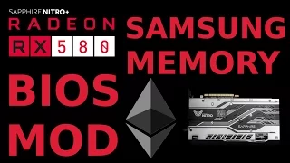 BIOS Mod: Sapphire Nitro+ RX580 8G SAMSUNG for Ethereum AMD Radeon GPU Mining