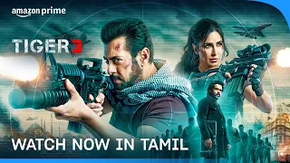 Tiger 3 - Watch Now in Tamil | Salman Khan, Katrina Kaif, Emraan Hashmi | Prime Video India