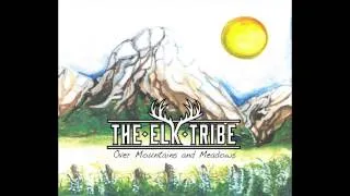 The Elk Tribe - Tell Me Brother