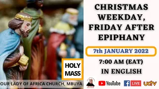 Mbuya Daily TV Mass Online | Friday 7th January, 2022. 07:00am (EAT) in English | Holy Mass