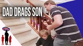 Dad Drags Young Son Up The Stairs | Supernanny