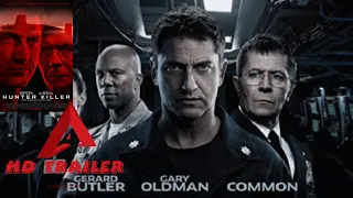 HUNTER KILLER-2018|OFFICIAL MOVIE TRAILER|Gerard Butler|Gary Oldman|Linda Cardellini