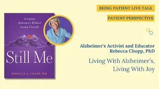 Rebecca Chopp: Living With Alzheimer’s, Living With Joy | Patient Perspectives