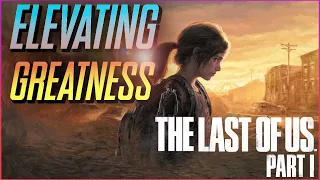 [Masterpiece] Why the PS5 Remake is an Essential Play - The Last Of Us Part 1 Review
