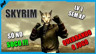 Quebrando Skyrim  LV 1 Na Base da Porrada !!!