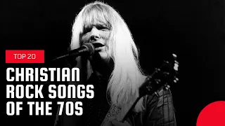 Top 20 Christian Rock Songs of the 70s