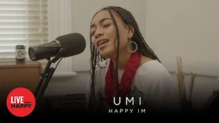 UMI - happy im (Live From Happy)