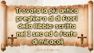 Trovata la più antica preghiera al di fuori della Bibbia: scritta nel I sec ed è fonte di miracoli