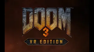 DOOM 3 VR EDITION - The Movie