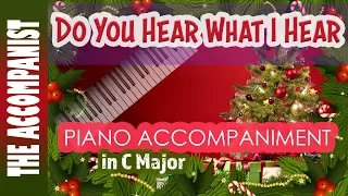 DO YOU HEAR WHAT I HEAR - Piano Accompaniment - Karaoke