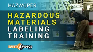 HAZWOPER Hazardous Materials Labeling Training from SafetyVideos.com