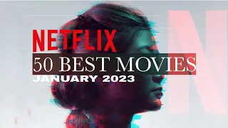 The 50 Best Movies on Netflix [January 2023]