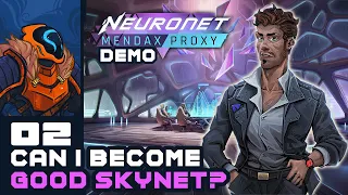 Can I Become Good Skynet? - Neuronet: Mendax Proxy [Demo]