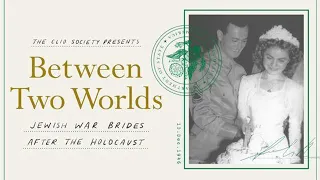 Between Two Worlds: Jewish War Brides After the Holocaust