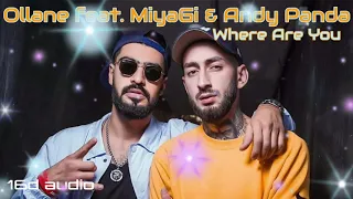 Ollane feat. Miyagi & Andy Panda - Where Are You (Premiere 2021) 16D music