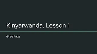 Learning Kinyarwanda - Lesson 1 - Greetings | Expats in Rwanda