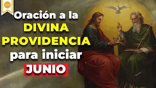 🙏🏼Oración a la DIVINA PROVIDENCIA PARA INICIAR EL MES DE JUNIO 🙌🏼🤲🏼 ✨ -Caminando con Dios