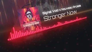 Signal Void x Nouveau Arcade - Stronger Now