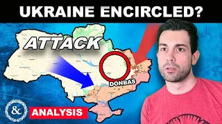 Russia's Attempt to Surround Eastern Ukraine