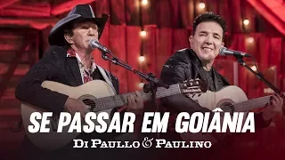 Di Paullo & Paulino - Se Passar em Goiânia "DVD Nós e Elas"