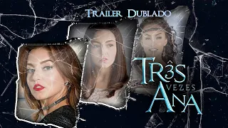 Três Vezes Ana | Trailer Promocional DUBLADO  #2 - Com Angélique Boyer