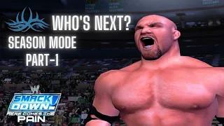 Who's Next? | Goldberg Season Mode | Smackdown! Difficulty | Here Comes The Pain | PCSX2 | Part-1