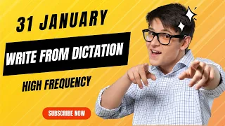 PTE Write From Dictation - 31 JANUARY 2024 - Most Repeated