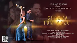 Chedva Tum Vazoi - Velrose Pereira & Pio Agnelo Fernandes | Goan Konkani Song