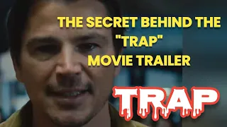 'Trap' Trailer Analysis: Uncovering the Mysterious Enigma